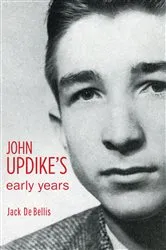 Book cover of John Updike's Early Years by Jack De Bellis