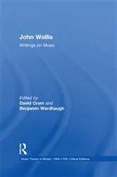 Book cover of John Wallis: Writings on Music by Benjamin Wardhaugh