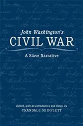 Book cover of John Washington's Civil War by Crandall Shifflett