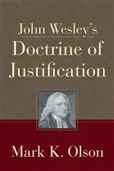 Book cover of John Wesley's Doctrine of Justification by Mark. K. Olson