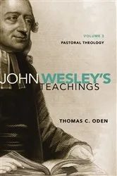 Book cover of John Wesley's Teachings, Volume 3 by Thomas C. Oden
