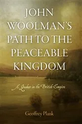 Book cover of John Woolman's Path to the Peaceable Kingdom by Geoffrey Plank