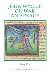 Book cover of John Wyclif on War and Peace by Rory Cox