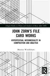 Book cover of John Zorn’s File Card Works by Maurice Windleburn