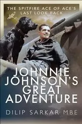 Book cover of Johnnie Johnson's Great Adventure by Dilip Sarkar