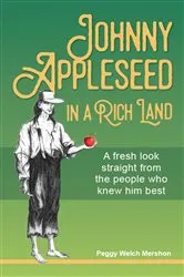 Book cover of Johnny Appleseed in a Rich Land by Peggy Welch Mershon