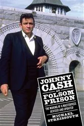 Book cover of Johnny Cash at Folsom Prison by Michael Streissguth