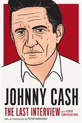 Book cover of Johnny Cash: The Last Interview by Johnny Cash