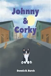 Book cover of Johnny & Corky by Dennis B. Burch