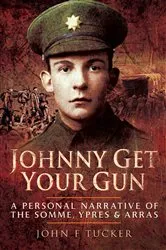 Book cover of Johnny Get Your Gun by John F. Tucker