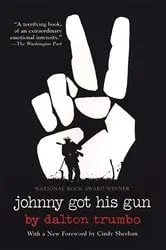 Book cover of Johnny Got His Gun by Dalton Trumbo