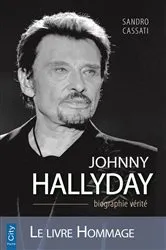 Book cover of Johnny Hallyday la biographie vérité by Sandro Cassati
