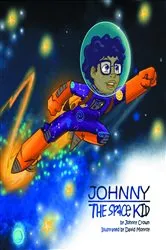 Book cover of Johnny the space kid by Johnny tiger crown