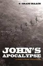 Book cover of John’s Apocalypse by T. Craig Isaacs