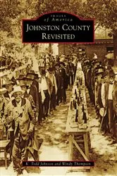 Book cover of Johnston County Revisited by K. Todd Johnson