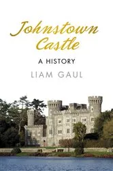 Book cover of Johnstown Castle by Liam Gaul