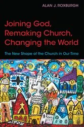 Book cover of Joining God, Remaking Church, Changing the World by Unknown