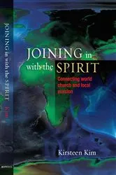 Book cover of Joining in with the Spirit by Kirsteen Kim