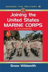Book cover of Joining the United States Marine Corps by Snow Wildsmith