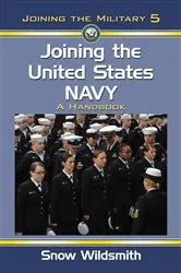 Book cover of Joining the United States Navy by Snow Wildsmith