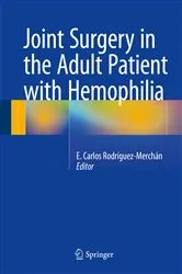 Book cover of Joint Surgery in the Adult Patient with Hemophilia by E. Carlos Rodríguez-Merchán