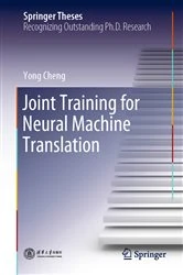 Book cover of Joint Training for Neural Machine Translation by Yong Cheng