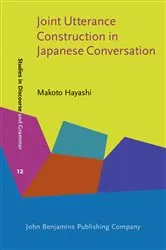 Book cover of Joint Utterance Construction in Japanese Conversation by Makoto Hayashi