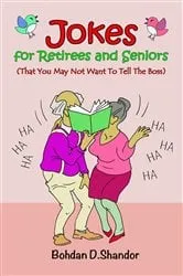 Book cover of Jokes For Retirees and Seniors by Bohdan D. Shandor