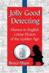 Book cover of Jolly Good Detecting by Bruce Shaw