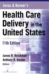 Book cover of Jonas and Kovner's Health Care Delivery in the United States, 11th Edition (11th ed.) by James R. Knickman