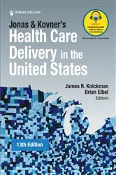 Book cover of Jonas and Kovner's Health Care Delivery in the United States (13th ed.) by James R. Knickman