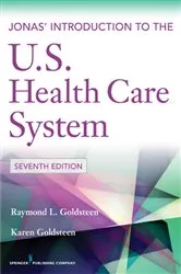 Book cover of Jonas' Introduction to the U.S. Health Care System, 7th Edition (7th ed.) by Raymond L. Goldsteen