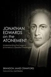 Book cover of Jonathan Edwards on the Atonement by Brandon James Crawford