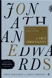 Book cover of Jonathan Edwards on True Christianity by Owen Strachan