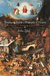 Book cover of Jonathan Edwards's Philosophy of History by Avihu Zakai