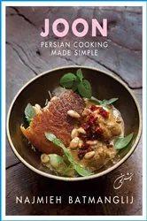 Book cover of Joon: Persian Cooking Made Simple by Najmieh Batmanglij