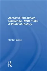 Book cover of Jordan's Palestinian Challenge, 1948-1983: A Political History by Clinton Bailey