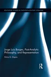 Book cover of Jorge Luis Borges, Post-Analytic Philosophy, and Representation by Silvia G. Dapía