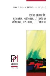 Book cover of Jorge Semprún: memoria, historia, literatura / mémoire, histoire, littérature by Unknown