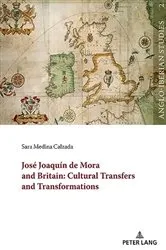 Book cover of José Joaquín de Mora and Britain: Cultural Transfers and Transformations by Laura Martínez-García
