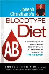 Book cover of Joseph Christiano's Bloodtype Diet AB by Joseph Christiano