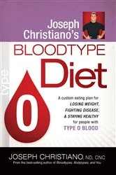 Book cover of Joseph Christiano's Bloodtype Diet O by Joseph Christiano
