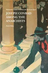 Book cover of Joseph Conrad Among the Anarchists by David Mulry