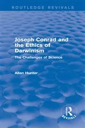 Book cover of Joseph Conrad and the Ethics of Darwinism (Routledge Revivals) by Allan Hunter
