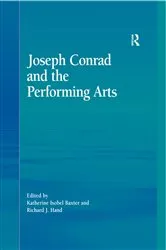 Book cover of Joseph Conrad and the Performing Arts by Katherine Isobel Baxter