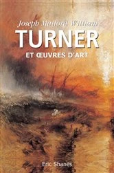 Book cover of Joseph Mallord William Turner et œuvres d'art by Eric Shanes