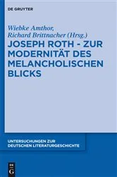 Book cover of Joseph Roth - Zur Modernität des melancholischen Blicks by Wiebke Amthor