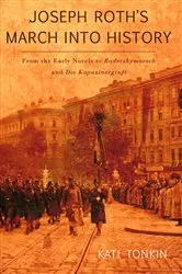 Book cover of Joseph Roth's March into History by Kati Tonkin