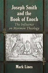 Book cover of Joseph Smith and the Book of Enoch by Mark Lines