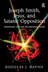 Book cover of Joseph Smith, Jesus, and Satanic Opposition by Douglas J. Davies